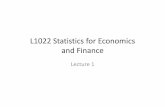 L1022 Statistics for Economicseconomicsnetwork.ac.uk/statistics/stats_lec1.pdf · Descriptive Statistics • Descriptive statistics summarizea mass of information • We may use graphicaland/or