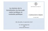 La révision de la du Burundi: cadre juridiqueet contexte politique · PDF file · 2017-09-10Titre XIV ‘De la révision de la Constitution’ Article 297 ... Microsoft PowerPoint