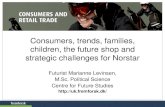 Consumers, trends, families, children, the future shop · PDF fileConsumers, trends, families, children, the future shop and ... simplifying your life, back to ... –Social networking