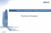 Pushover Analysis - 台灣邁達斯 · PDF fileMidas Gen – Advanced Webinar One Stop Solution for Building and General Structures 1. Introduction to Pushover Analysis. 2. Discussion