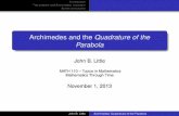 Archimedes and the Quadrature of the Parabola - …mathcs.holycross.edu/~little/MathThroughTime/Archimedes.pdfArchimedes and the Quadrature of the Parabola John B. Little ... most