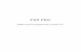 FST FEC - ksr.tul.cz · PDF fileVšechny ostatní řídící systémy od firmy Festo využívají stejn ... Takže bude-li náš FEC obsahovat vstupy s adresami 0.0 až 0.7, bude vstup