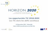 Les opportunités TIC 2018-2020 Les TIC dans les défis ...cache.media.education.gouv.fr/file/ICT/75/6/Horizon_2020_les... · Les opportunités TIC 2018-2020 Les TIC dans les défis