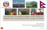 Monitoring & Evaluation system in RE Sector of Nepal and · PDF fileMonitoring & Evaluation system in RE Sector of ... Bio-fuel are in piloting stages. ... •Sample monitoring from