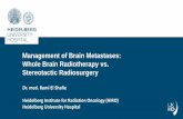Management of Brain Metastases: Whole Brain Recruitment: 24 months • Follow-up: 12 months. n = 200. Heidelberg University Hospital | January 2018 | ... Post-operative stereotactic