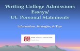Writing College Admissions Essays/ UC Personal … College Admissions Essays.pdf · Writing College Admissions Essays/ UC Personal Statements ... Describe your academic interests