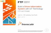 Build a Driver Information System with IoT · PDF file · 2016-03-21Build a Driver Information System with IoTTechnology FTF-AUT-F0482 ... Dramatic increase in computing performance