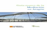 Guía-marco de la Mediación en Aragónaragonparticipa.aragon.es/sites/default/files/guia_marco_pdf_0.pdf · I. Servicio de Orientación y Mediación Familiar ... Cultura de la Mediación