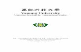 萬能科技大學 - vnu.edu.t for admission--2016.pdf · The cultural aspects also not to be missed. The blending of Hakka, Taiwanese, and mainland Chinese cultures has produced