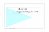 ELEC 377 C Programming Tutorial - users. · PDF fileA Book on C •!Introducing C •! C for Programers ... C for Java Programmers •!In general, Java and C syntax are very similar