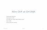 40m OVF at OH1MA - Elisa Ideat OVF-OH1MA.pdf · 40m OVF at OH1MA Two phased elements Two bands on 40m F/B 20dB over whole 7000-7200kHz band Gain 6.5dBi Instant direction reversal