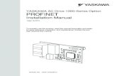 YASKAWA AC Drive 1000-Series Option PROFINET manufactures products used as components in a wide variety of industrial systems ... Yaskawa AC Drive 1000-Series Option ... communication