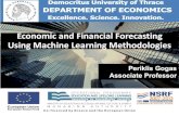 Economic and Financial Forecasting Using Machine Learning ... · PDF fileEconomic and Financial Forecasting Using Machine Learning Methodologies Periklis Gogas ... •ARIMA •AFRIMA