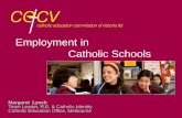 Employment in Catholic Schools - ACU (Australian · PDF fileEmployment in Catholic Schools ... • Teachers wanting to teach in any Victorian Catholic school must first be ... •
