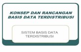 KONSEP DAN RANCANGAN BASIS DATA …lintang.staff.gunadarma.ac.id/Downloads/files/36199/bab...Sistem basis data terdistribusi bukan terdiri dari sekumpulan file yang berada pada berbagai