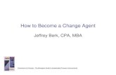 How to Become a Change Agent - Institute of Internal Auditors to... · How to Become a Change Agent Jeffrey Berk, CPA, MBA . ... • Project Management ... • A greek letter that