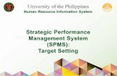 Strategic Performance Management System (SPMS): … Ref: eUP – HRIS User Manual – Strategic Performance Management System (SPMS)_Target Setting Page 4 of 48 C. Benefits of Using