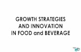 GROWTH STRATEGIES AND INNOVATION IN FOOD …c.ymcdn.com/.../resource/resmgr/FaBcap/Growth_Strategies.pdfGROWTH STRATEGIES AND INNOVATION IN FOOD and BEVERAGE BRAD ROSTOWFSKE Director
