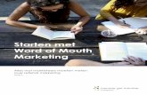 Starten met Word of Mouth Marketing -  · PDF fileAlles wat marketeers moeten weten over referral marketing Versie 2 Starten met Word of Mouth Marketing