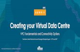 Creating your Virtual Data Centre - Amazon Web …london-summit-slides-2017.s3.amazonaws.com/Creating Your...172.31.0.0/16 Step 1 10.55.0.0/16 Initiate peering request Step 2 Accept
