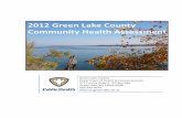 2012 Green Lake ounty ommunity Health Assessment Green Lake ounty Residents: It has been five years since the last ommunity Health Needs Assessment was completed. The assessment, which