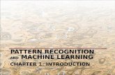 PATTERN RECOGNITION AND MACHINE LEARNINGsadoc/machinelearning/prml-slides-1-sadoc.pdf · What is Machine Learning? Machine learning: branch of artificial intelligence Goals recognize