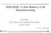 2010 DOE, Li-Ion Battery Cell Manufacturing · of Li-ion battery pack Employees - 11 ... After starting assembly operations in 2012, ... Li-Ion Battery Cell Manufacturing Author: