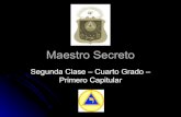 Maestro Secreto - Libro Esotericolibroesoterico.com/biblioteca/masoneria/Grado 04 Maestro Secreto 01... · bajo el velo del secreto ... asciende al Templo por una escalera de caracol.