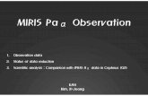 20170419 MIPAPS workshop - KASImiris.kasi.re.kr/miris/files/MIRIS-WS-2017.2.MIPAPS.pdfMIRIS PaαObservation 1.Observation data 2.Status of data reduction 3.Scientific analysis : Comparison
