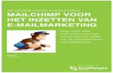 DE NEDERLANDSE HANDLEIDING MAILCHIMP … handleiding is inmiddels de 3e versie van ons E-book: de Nederlandse handleiding MailChimp. We laten onder andere zien hoe je contactlijsten