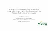 ASmart City Case Example: Toward an Integrative Learning ... · ASmart City Case Example: Toward an Integrative Learning Design Framework for Research, Design and Analysis Dr. Brenda