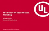 The Future Of Cloud based Ticketing - CEESCAceesca.org/uploads/presentations/06-2014/10. The Future of Cloud... · The Future Of Cloud based Ticketing Ernst Bovelander ... Part of