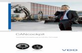 CANcockpit - VDO - Globale Webseite CANcockpit Die Produktmarke VDO steht für maßgeschneiderte Lösungen anspruchsvoller technischer Aufgaben bei einfachster Bedienbarkeit. Unsere