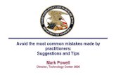 Avoid the most common mistakes made by … Documents...Avoid the most common mistakes made by practitioners: practitioners: Suggestions and Tips Mark Powell Director, Technology Center