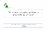 Patología endocrina múltiple: a propósito de un caso · Neoplasia endocrina múltiple tipo 2A . Sesión residentes. Complejo Hospitalario Universitario de Badajoz. Abril 2014.