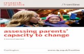 assessing parents’ capacity to change - RiPfosteringandadoption.rip.org.uk/wp-content/uploads/2014/02/... · assessing parents’ capacity to change ... (Goodman, 1999). ... factors