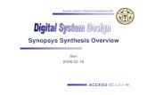Synopsys Synthesis Overview - 國立臺灣大學access.ee.ntu.edu.tw/course/under_project_94/pdf/060216_ICworkshop... · Synopsys Synthesis Overview Ben 2006.02.16. Graduate Institute