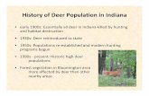 History of Deer Population in Indiana · History of Deer Population in Indiana ... • Current deer numbers 2in U.S. can be 15 – 50+ / mi ... Changes in plant community composition