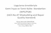 Uygulama örnekleriyle - gmim.yildiz.edu.tr gemi Kaynagi ornekleri... · Uygulama örnekleriyle Gemi İnşaa ve Tamir Kalite Standartları (WPS/PQR) (IACS No.47 Shipbuilding and Repair