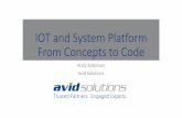 IOT and System Platform From Concepts to Codeglobal.wonderware.com/EN/SoftwareGCC15PPTs/Customer-05 IoT and...IOT and System Platform From Concepts to Code Andy Robinson Avid Solutions