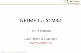 NETMF for STM32 - … for STM32 Tour d’Horizon Cuno Pfister & Beat Heeb ... •Netduino Go, Netduino 2, Netduino 2 Plus –Open source hardware with «virtualized I/O»