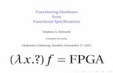 Functioning Hardware from Functional Specificationssedwards/presentations/2013-chalmers-fhw.pdf · Functioning Hardware from Functional Speciﬁcations Stephen A. Edwards Columbia