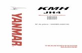 KMH - Yanmar Marine · INTRODUCTION Bienvenue dans le monde de Yanmar Marine ! Yanmar Marine offre des moteurs, des systèmes d'entraînement et …