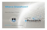 What is SharePoint? - University of Cape Town · What is SharePoint? ... Anglo American BHP Billiton City of Cape Town Checkers CNA Eskom Monte casino ... Clinical Trial Management