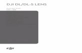 DJI DL/DL-S Lens Quick Start Guide v1.0 - dl.djicdn.comx7/20171010/DJI+DL+DL-S... · DJI DL/DL-S LENS V1.0 2017.10 Quick Start Guide 快速入门指南 快速入門指南 クイックスタートガイド