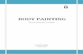 BODY PAINTING - dibujourjc.files.wordpress.com · 2 Común La pintura corporal, o body painting, es una forma de arte sobre la piel. A diferencia de tatuajes y otras formas de arte