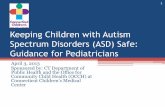 Keeping Children with Autism Spectrum Disorders …ct-aap.org/files/Teleconferences 2013/April Autism/PowerPoint...Keeping Children with Autism Spectrum Disorders ... Limited understanding