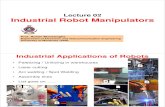 Lecture 02 Industrial Robot Manipulators - acrohan/teaching/EN3562/LectureNotes/Lec 2 Robot... · Lecture 02 Industrial Robot Manipulators Prof. Rohan Munasinghe Department of Electronic