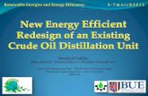 Energy efficient redesign of an existing crude oil ... Energy Efficient Redesign of an Existing... · Crude distillation is energy intensive; it consumes approximately an equivalent