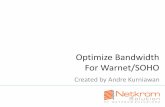 Optimize Bandwidth For Warnet/SOHO - mum.mikrotik.commum.mikrotik.com/presentations/ID12/4_andre.pdf · Router WLAN1 10.10.10.2 WLAN1 ISP 10.10.10.1 Router ETH2 192.168.200.1 Area